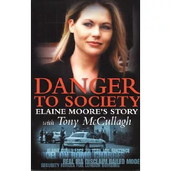 Danger To Society: Elaine Moore’s Story