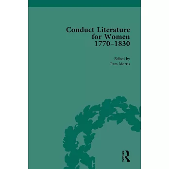 Conduct Literature for Women, Part IV, 1770-1830