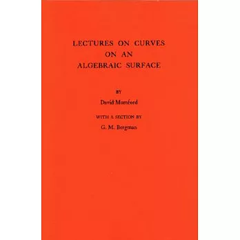 Lectures on Curves on an Algebraic Surface