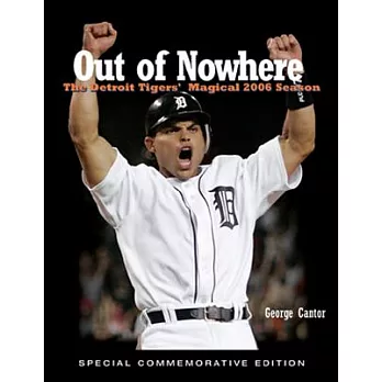 Out of Nowhere: The Detroit Tigers’ Magical 2006 Season