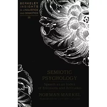 Semiotic Psychology: Speech As an Index of Emotions and Attitudes