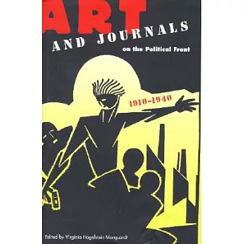Art and Journals on the Political Front, 1910-1940