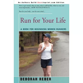 Run for Your Life: A Book for Beginning Women Runners