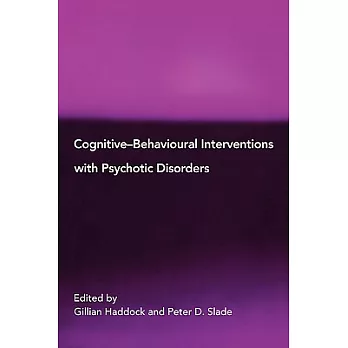 Cognitive-Behavioural Interventions With Psychotic Disorders