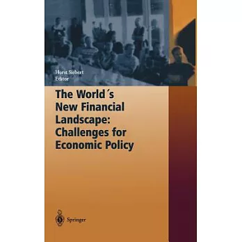 The World’s New Financial Landscape: Challenges for Economic Policy