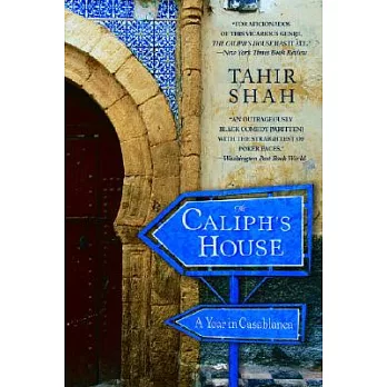 The Caliph’s House: A Year in Casablanca