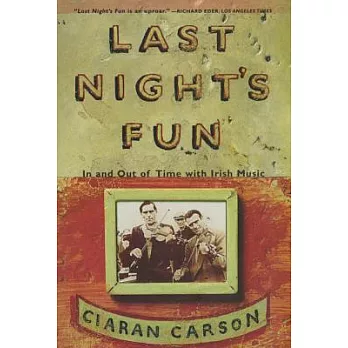 Last Night’s Fun: A Book about Irish Traditional Music