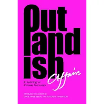 Outlandish Affairs: An Anthology Of Amorous Encounters