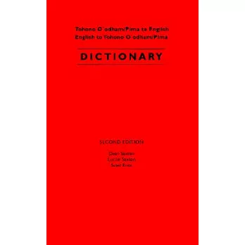 Dictionary: Tohono O’Odham/Pima to English, English to Tohono O’Odham/Pima