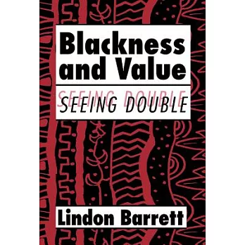 Blackness and Value: Seeing Double