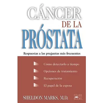 Cancer de La Prostata: Respuestas a Las Preguntas Mas Frecuentes / Prostate & Cancer = Prostate & Cancer = Prostate & Cancer = Prostate & Can = Prosta