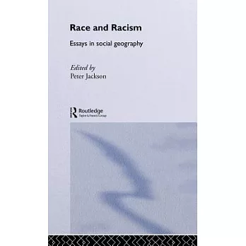 Race and racism :  essays in social geography /