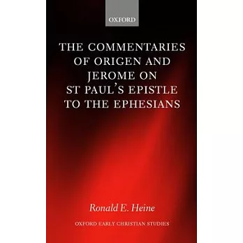 The Commentaries of Origen and Jerome on St. Paul’s Epistle to the Ephesians