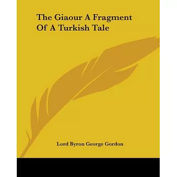 The Giaour A Fragment Of A Turkish Tale