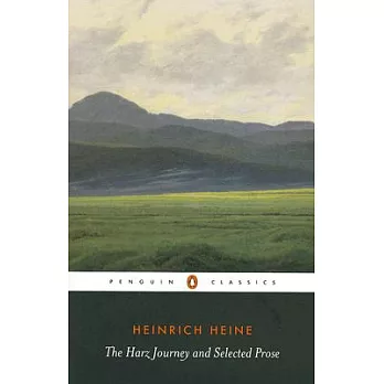 The Harz Journey And Selected Prose