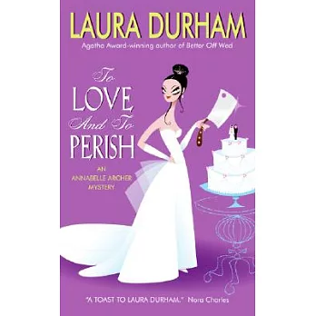 To Love And to Perish: An Annabelle Archer Mystery