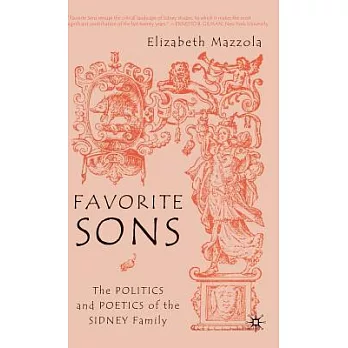 Favorite Sons: The Politics and Poetics of the Sidney Family