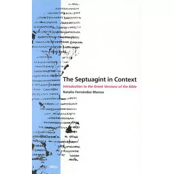 The Septuagint in Context: Introduction to the Greek Version of the Bible