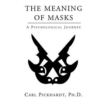 The Meaning of Masks - A Psychological Journey