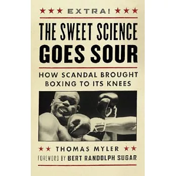 The Sweet Science Goes Sour: How Scandal Brought Boxing to Its Knees