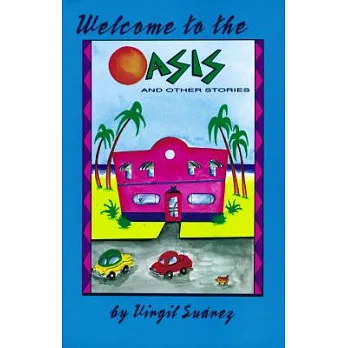 Welcome to the Oasis and Other Stories