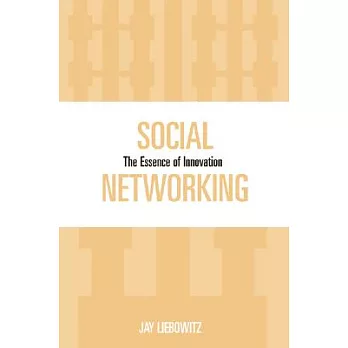 Social networking : the essence of innovation /