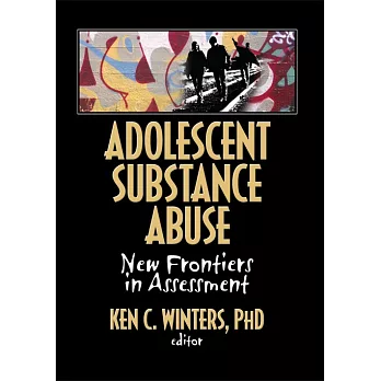 Adolescent Substance Abuse: New Frontiers in Assessment