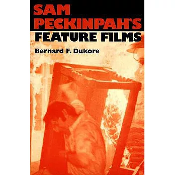 Sam Peckinpah’s Feature Films