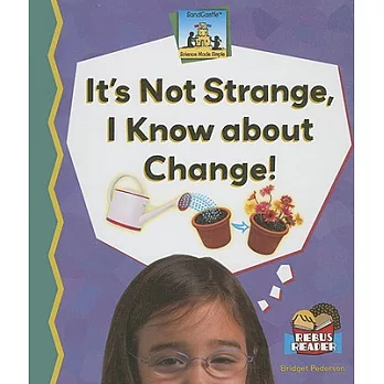 It’s Not Strange, I Know About Change!