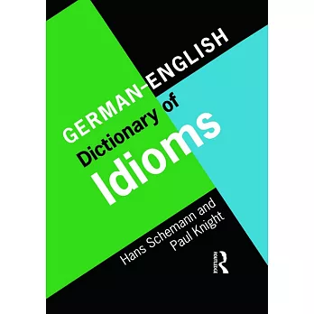 German-English Dictionary of Idioms= Idiomatik Deutsch-Englisch: Idiomatik Deutsch-Englisch