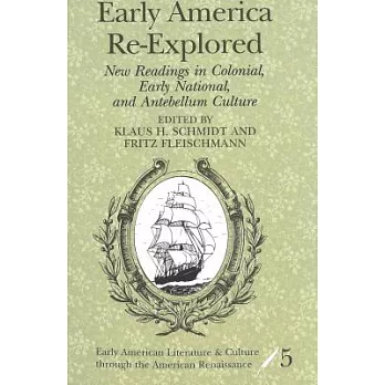 Early America Re-Explored: New Readings in Colonial, Early National, and Antebellum Culture