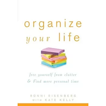 Organize Your Life: Free Yourself from Clutter and Find More Personal Time