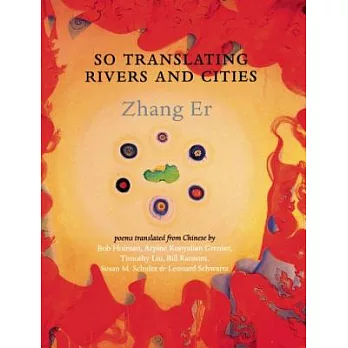 So Translating Rivers and Cities: Selected Poems
