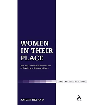 Women In Their Place: Paul and the Corinthian Discourse of Gender and Sanctuary Space