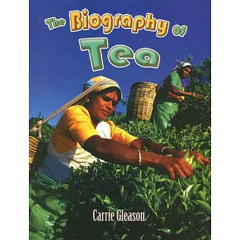 The biography of tea /