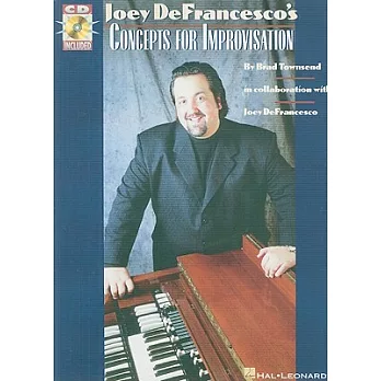 Joey Defrancesco’s Concepts for Improvisation