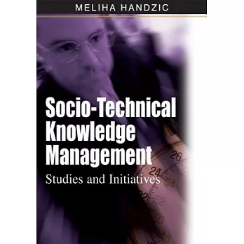 Socio-Technical Knowledge Management: Studies and Initiatives