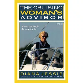 The Cruising Woman’s Advisor: How to Prepare for the Voyaging Life