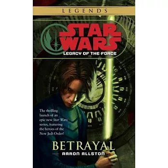 Betrayal: Star Wars Legends (Legacy of the Force)