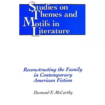 Reconstructing the Family in Contemporary American Fiction