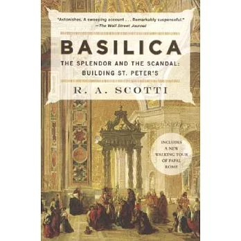 Basilica: The Splendor and the Scandal: Building St. Peter’s