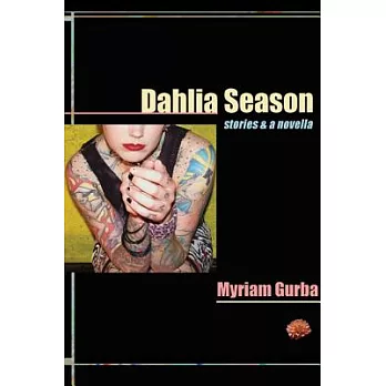 Dahlia Season: Stories & a Novella