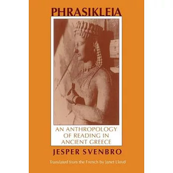 Phrasikleia: An Anthropology of Reading in Ancient Greece