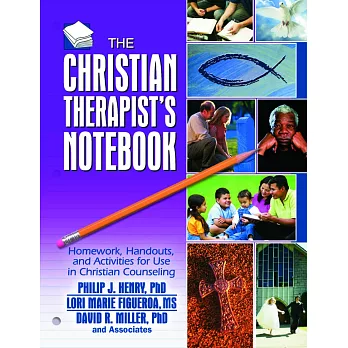 The Christian Therapist’s Notebook: Homework, Handouts, and Activities for Use in Christian Counseling