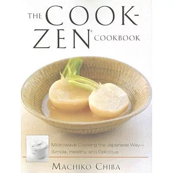 The Cook-Zen Cookbook: Microwave Cooking the Japanese Way--Simple, Healthy, and Delicious