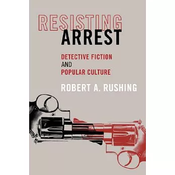 Resisting Arrest: Detective Fiction and Popular Culture