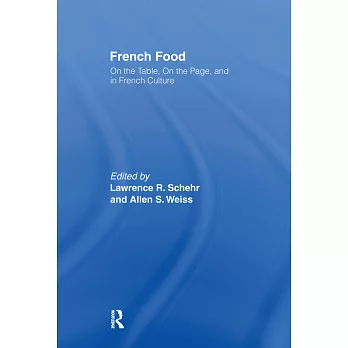 French Food: On the Table, on the Page, and in French Culture