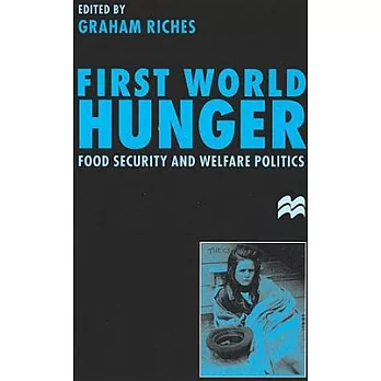 First World Hunger: Food Security and Welfare Politcs