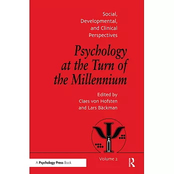 Psychology at the Turn of the Millennium: Social, Developmental, and Clinical Perspectives