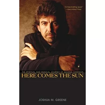 Here Comes the Sun: The Spiritual and Musical Journey of George Harrison